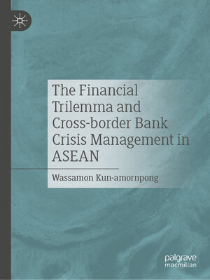 cover image of The Financial Trilemma and Cross-border Bank Crisis Management in ASEAN